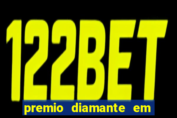 premio diamante em dinheiro blaze